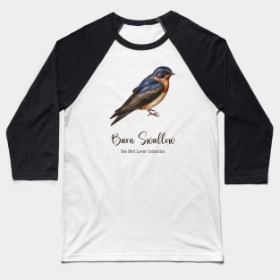 Barn Swallow - The Bird Lover Collection Baseball T-Shirt